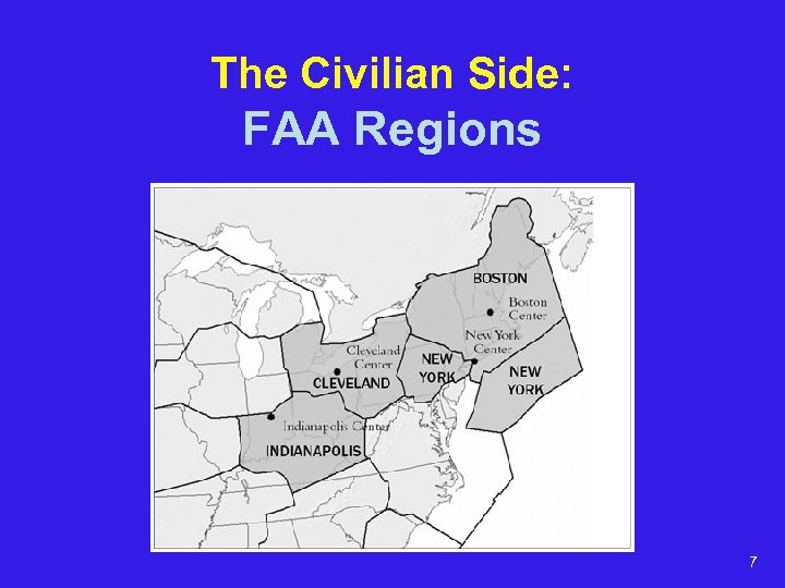 The Civilian Side: FAA Regions 7 