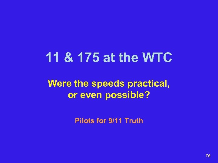 11 & 175 at the WTC Were the speeds practical, or even possible? Pilots