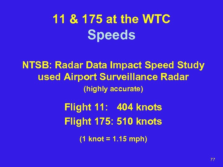 11 & 175 at the WTC Speeds NTSB: Radar Data Impact Speed Study used