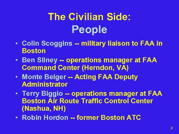 The Civilian Side: People • Colin Scoggins -- military liaison to FAA in Boston
