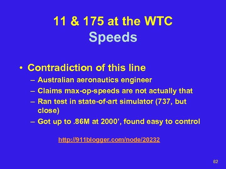 11 & 175 at the WTC Speeds • Contradiction of this line – Australian