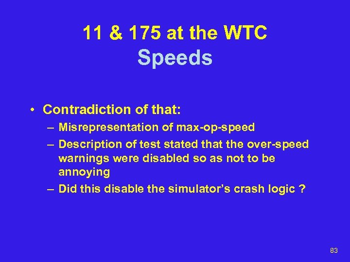 11 & 175 at the WTC Speeds • Contradiction of that: – Misrepresentation of