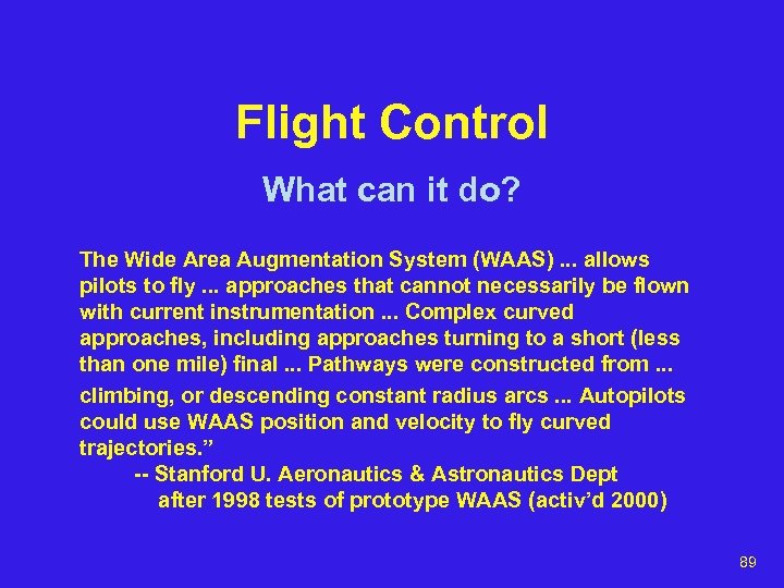 Flight Control What can it do? The Wide Area Augmentation System (WAAS). . .