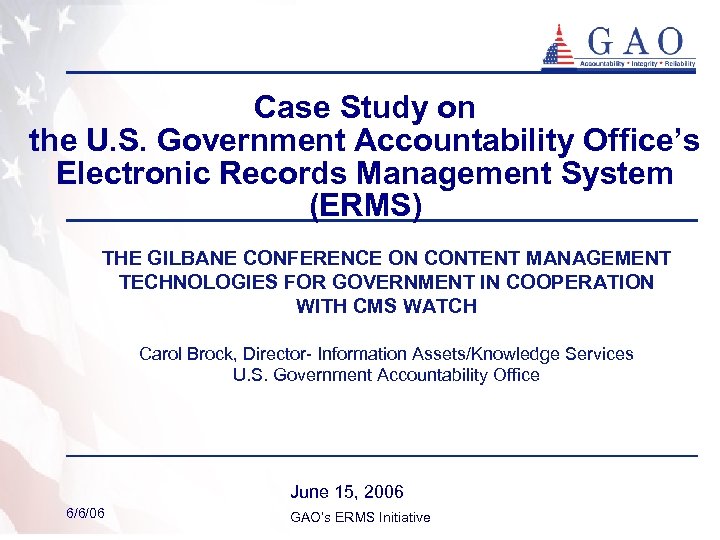 Case Study on the U. S. Government Accountability Office’s Electronic Records Management System (ERMS)