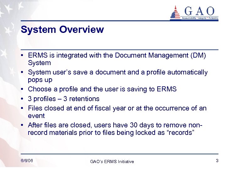 System Overview • ERMS is integrated with the Document Management (DM) System • System