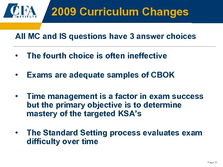 2009 Curriculum Changes All MC and IS questions have 3 answer choices • The