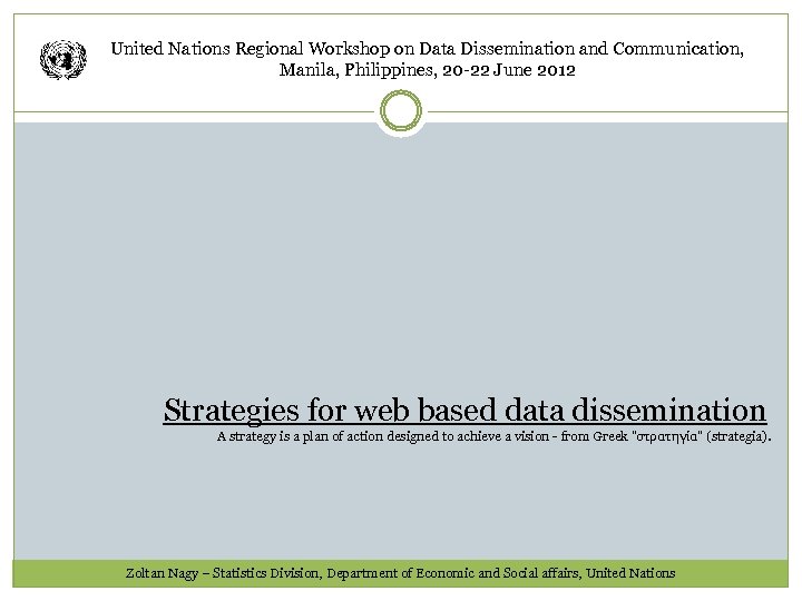 United Nations Regional Workshop on Data Dissemination and Communication, Manila, Philippines, 20 -22 June