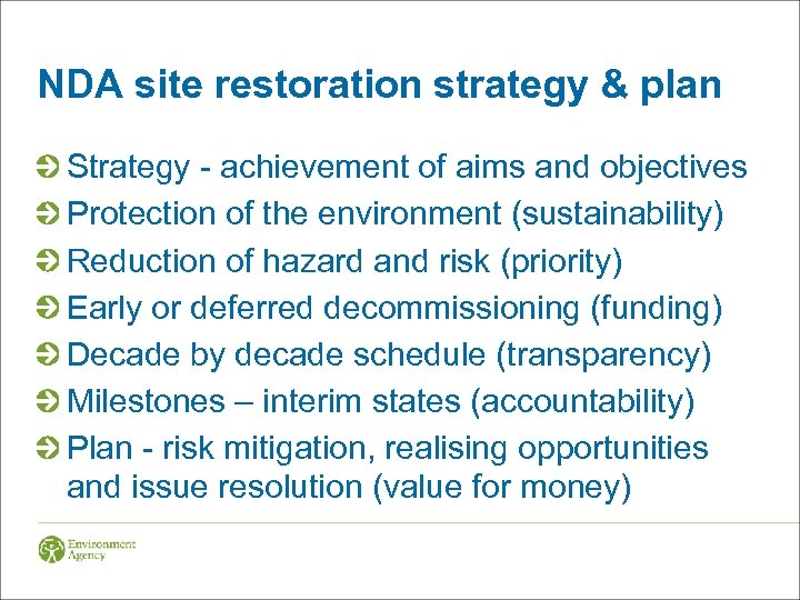 NDA site restoration strategy & plan Strategy - achievement of aims and objectives Protection