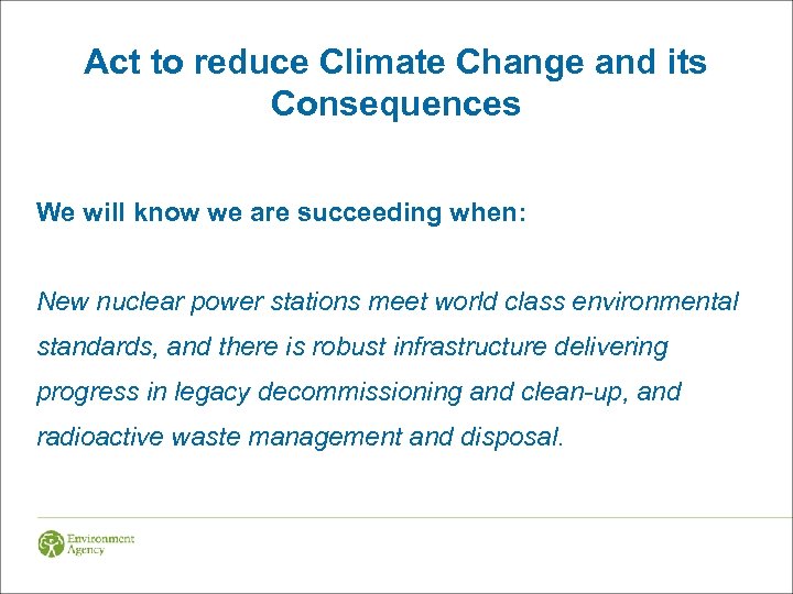 Act to reduce Climate Change and its Consequences We will know we are succeeding