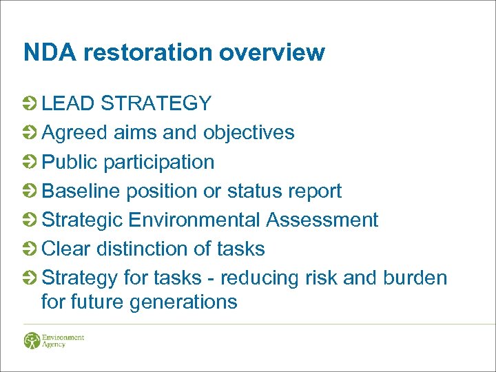 NDA restoration overview LEAD STRATEGY Agreed aims and objectives Public participation Baseline position or