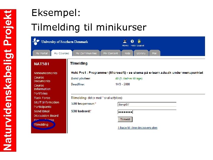Naturvidenskabeligt Projekt Eksempel: Tilmelding til minikurser 