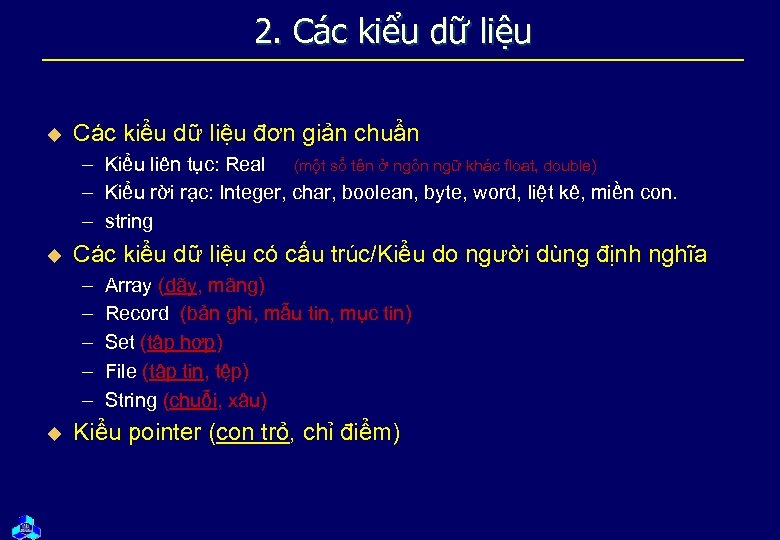 2. Các kiểu dữ liệu u Các kiểu dữ liệu đơn giản chuẩn –