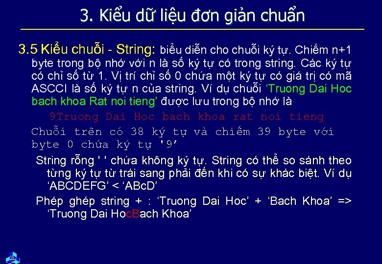 3. Kiểu dữ liệu đơn giản chuẩn 3. 5 Kiểu chuỗi - String: biểu