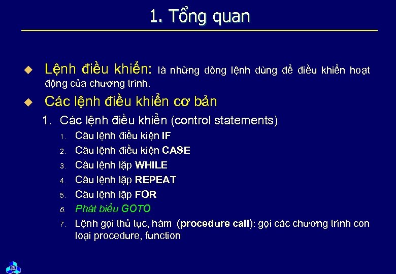 1. Tổng quan u Lệnh điều khiển: là những dòng lệnh dùng để điều