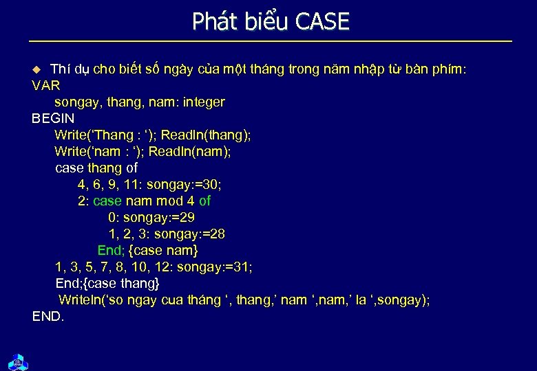 Phát biểu CASE Thí dụ cho biết số ngày của một tháng trong năm