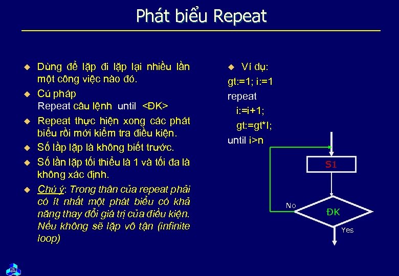 Phát biểu Repeat u u u Dùng để lặp đi lặp lại nhiều lần