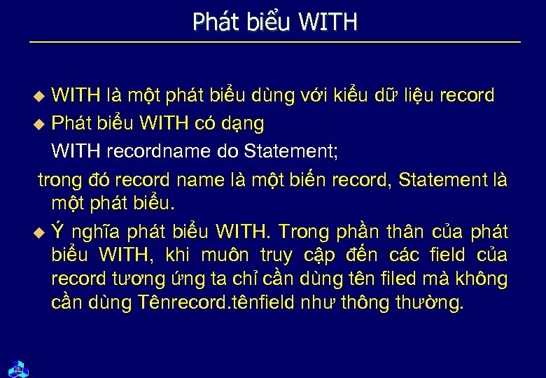 Phát biểu WITH là một phát biểu dùng với kiểu dữ liệu record u