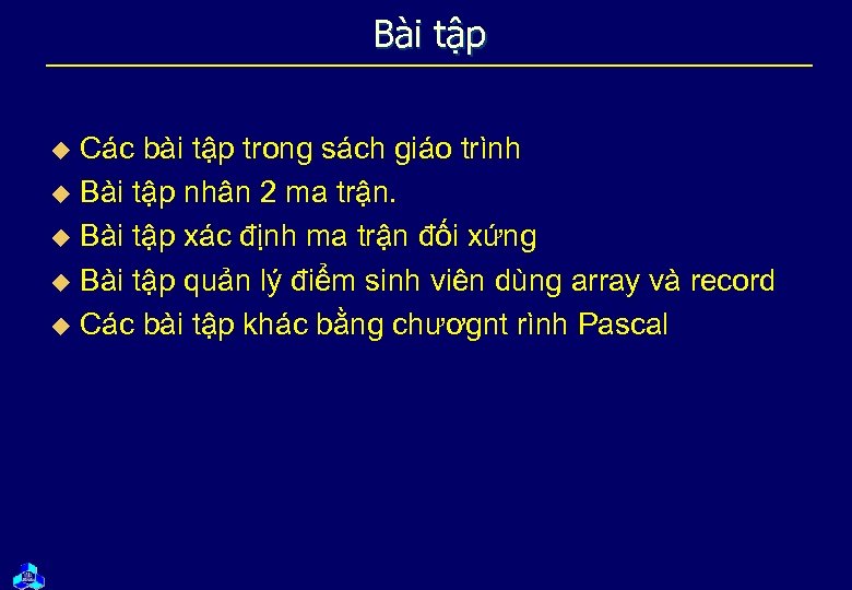Bài tập Các bài tập trong sách giáo trình u Bài tập nhân 2