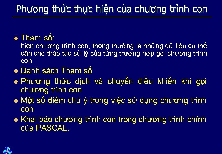 Phương thức thực hiện của chương trình con u Tham số: là những giá