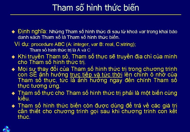 Tham số hình thức biến Định nghĩa: Những Tham số hình thức đi sau