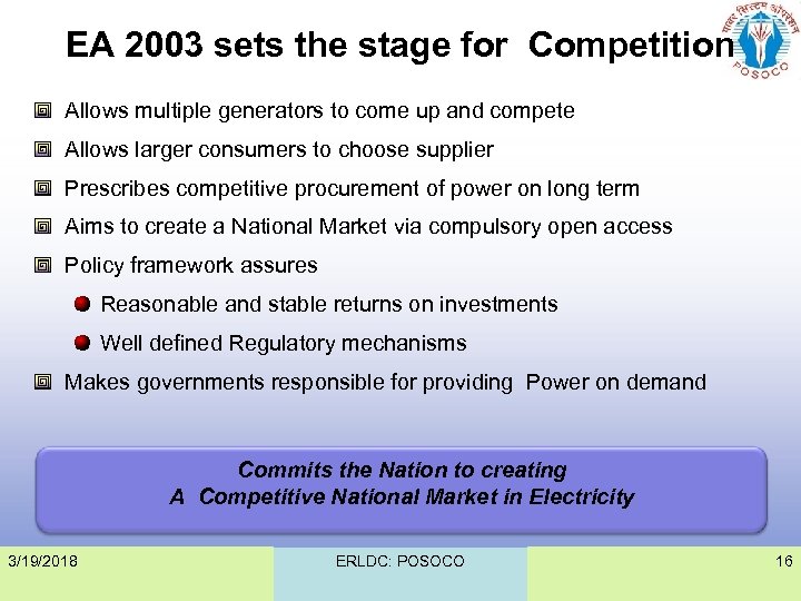 EA 2003 sets the stage for Competition Allows multiple generators to come up and