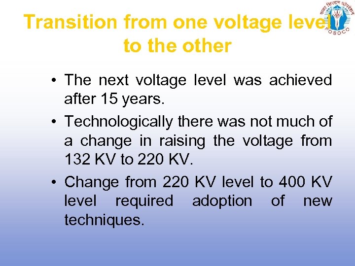 Transition from one voltage level to the other • The next voltage level was