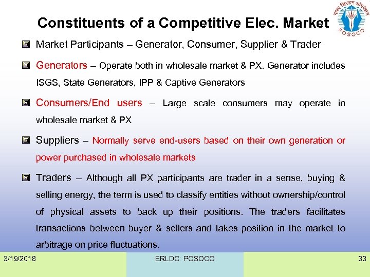 Constituents of a Competitive Elec. Market Participants – Generator, Consumer, Supplier & Trader Generators