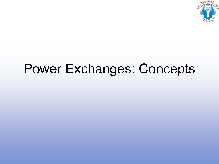 Power Exchanges: Concepts 