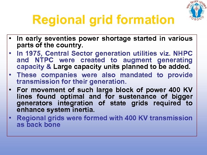 Regional grid formation • In early seventies power shortage started in various parts of