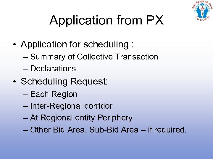 Application from PX • Application for scheduling : – Summary of Collective Transaction –