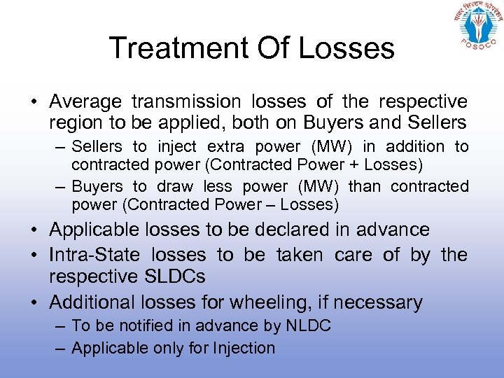 Treatment Of Losses • Average transmission losses of the respective region to be applied,