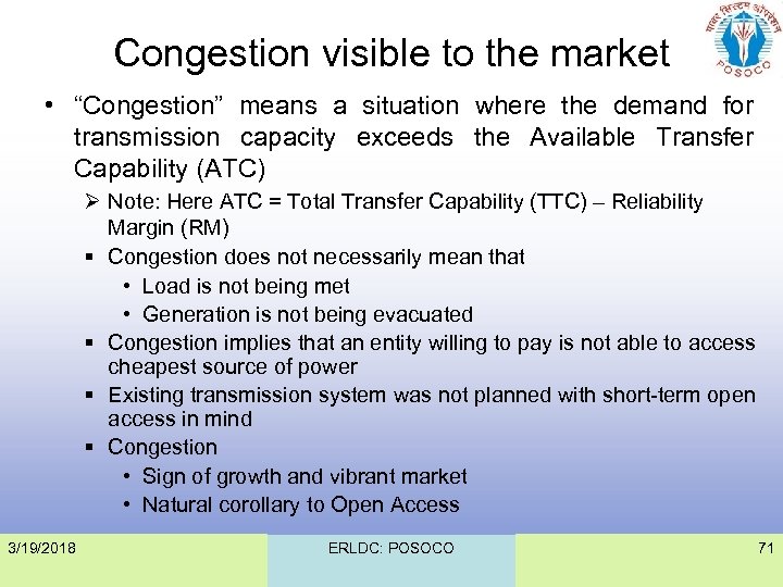 Congestion visible to the market • “Congestion” means a situation where the demand for