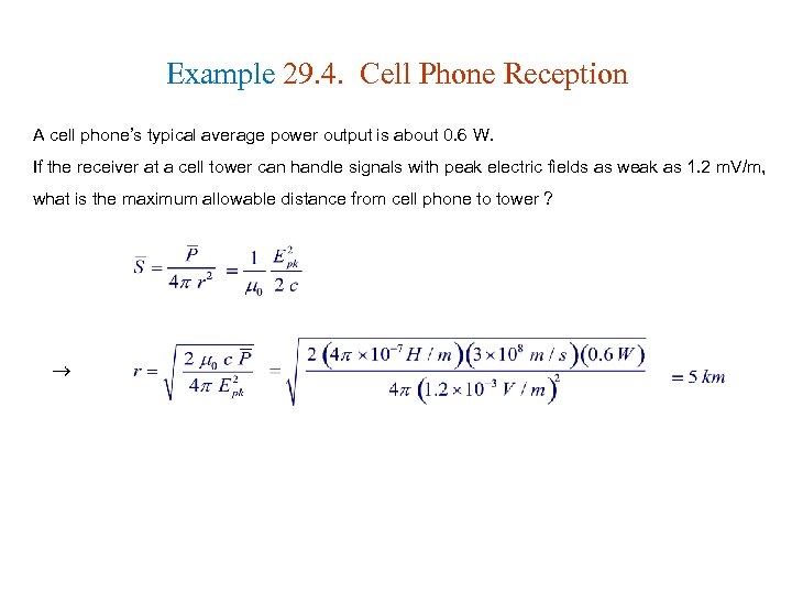 Example 29. 4. Cell Phone Reception A cell phone’s typical average power output is