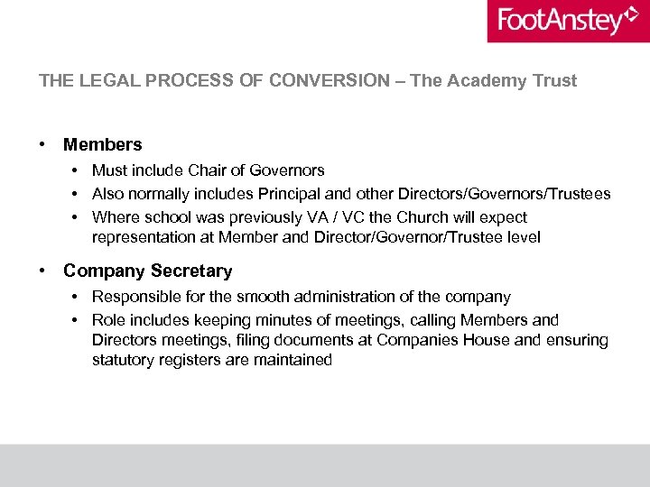 THE LEGAL PROCESS OF CONVERSION – The Academy Trust • Members • Must include