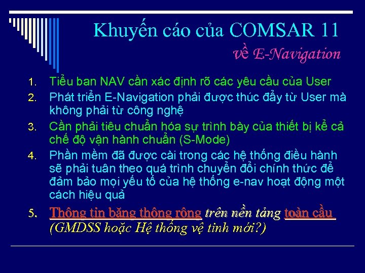 Khuyến cáo của COMSAR 11 về E-Navigation 1. 2. 3. 4. Tiểu ban NAV