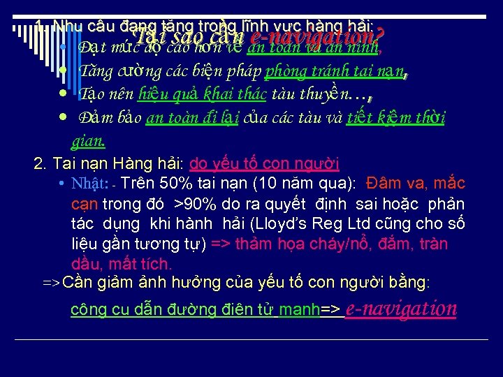 1. Nhu cầu đang tăng trong lĩnh vực hàng hải: • Đạt mức độ