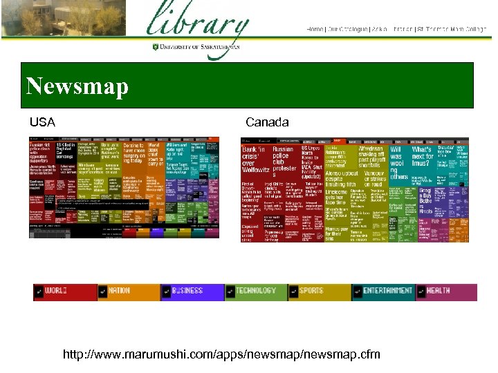Newsmap USA Canada http: //www. marumushi. com/apps/newsmap. cfm 