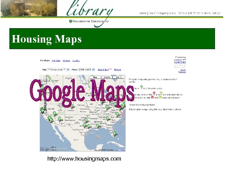 Housing Maps http: //www. housingmaps. com 