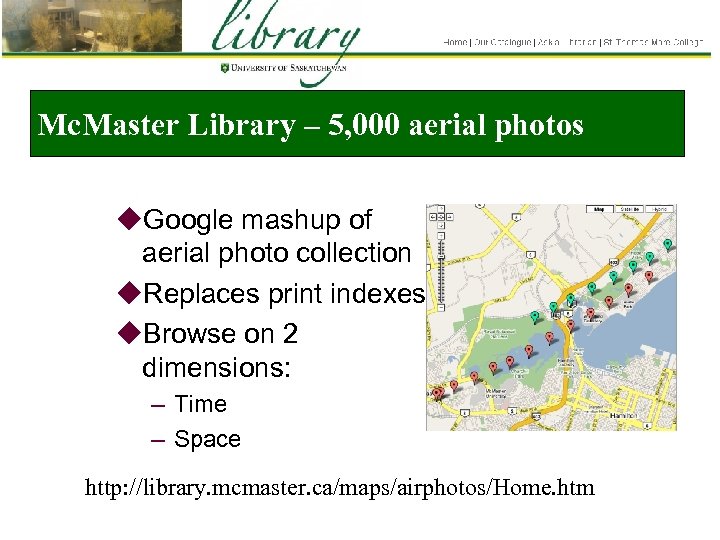 Mc. Master Library – 5, 000 aerial photos u. Google mashup of aerial photo