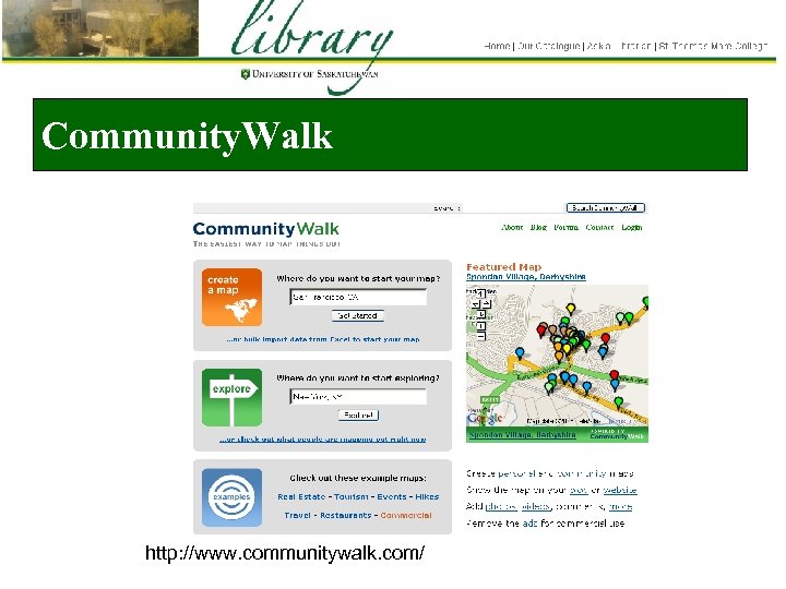 Community. Walk http: //www. communitywalk. com/ 