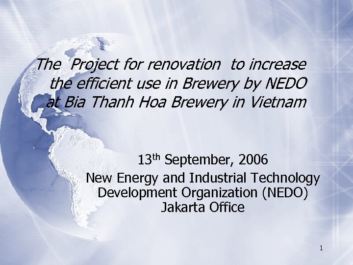 The Project for renovation to increase the efficient use in Brewery by NEDO at