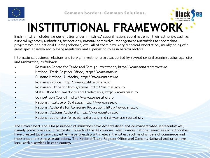 INSTITUTIONAL FRAMEWORK Each ministry includes various entities under ministries’ subordination, coordination or their authority,