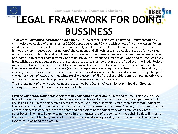 LEGAL FRAMEWORK FOR DOING BUSSINESS Joint Stock Companies (Societate pe Actiuni, S. A. ):