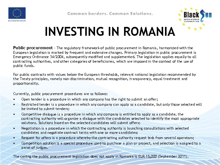 INVESTING IN ROMANIA Public procurement - The regulatory framework of public procurement in Romania,