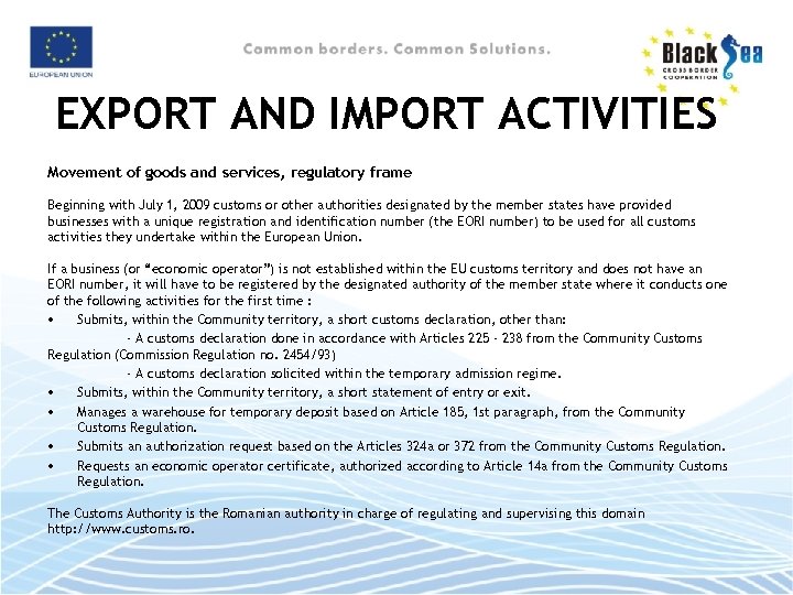 EXPORT AND IMPORT ACTIVITIES Movement of goods and services, regulatory frame Beginning with July