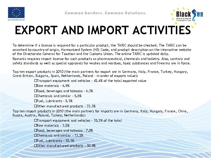 EXPORT AND IMPORT ACTIVITIES To determine if a license is required for a particular