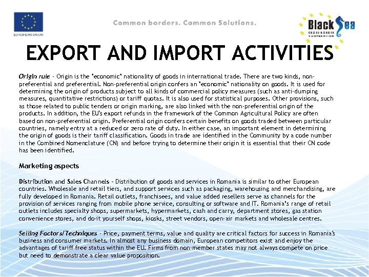 EXPORT AND IMPORT ACTIVITIES Origin rule - Origin is the "economic" nationality of goods