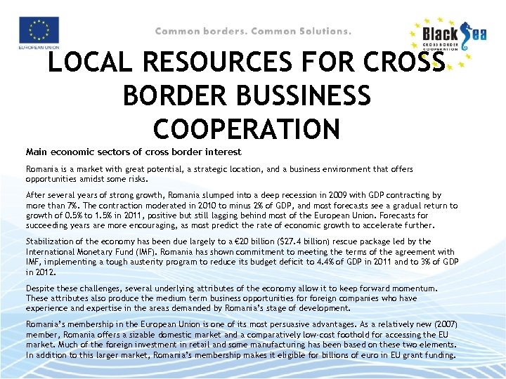 LOCAL RESOURCES FOR CROSS BORDER BUSSINESS COOPERATION Main economic sectors of cross border interest