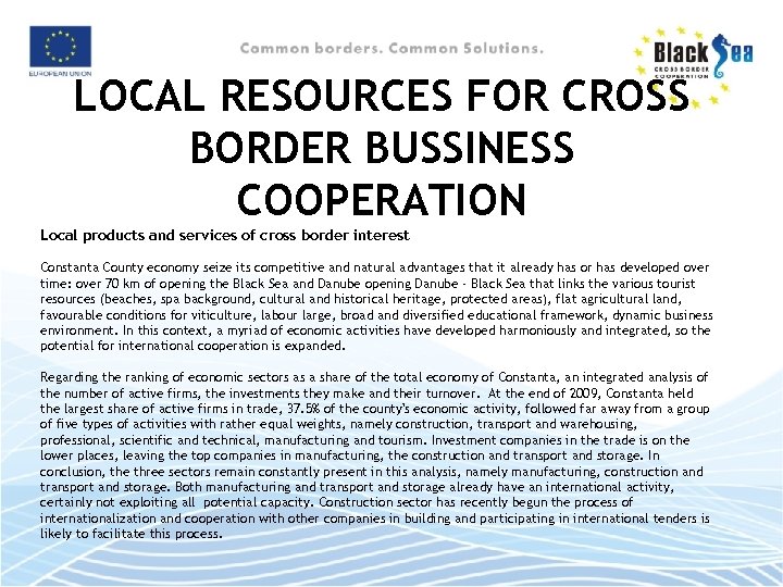 LOCAL RESOURCES FOR CROSS BORDER BUSSINESS COOPERATION Local products and services of cross border