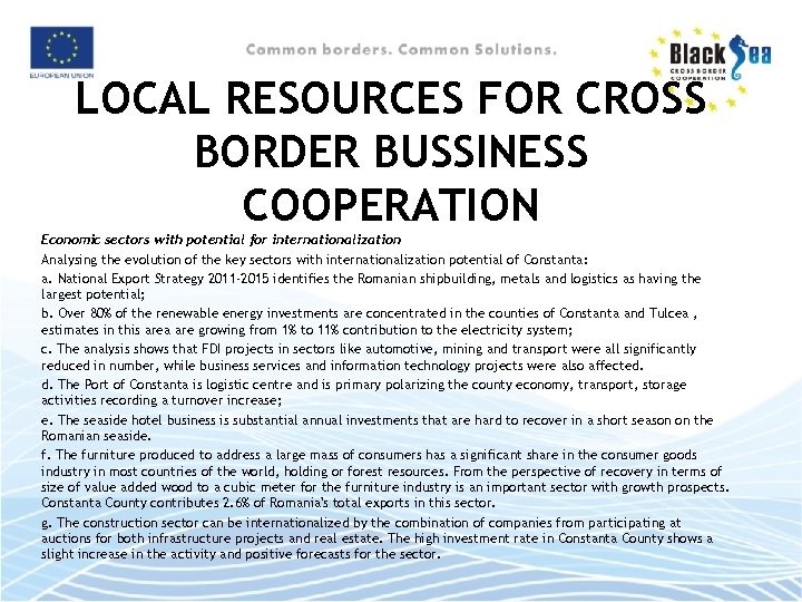 LOCAL RESOURCES FOR CROSS BORDER BUSSINESS COOPERATION Economic sectors with potential for internationalization Analysing